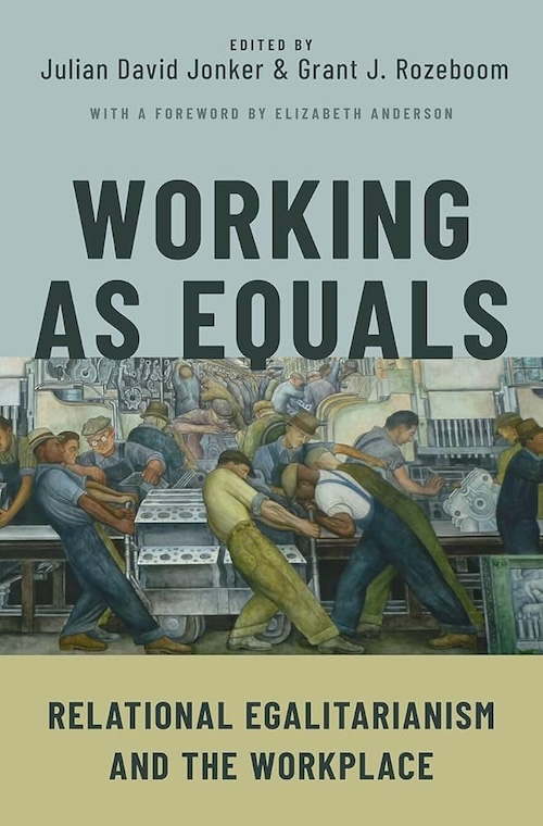 Book cover for Working as Equals, co-edited by Grant Rozeboom