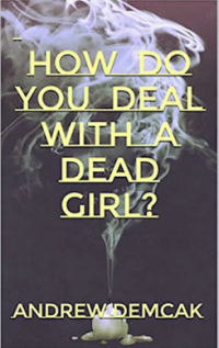 How Do You Deal with a Dead Girl book cover